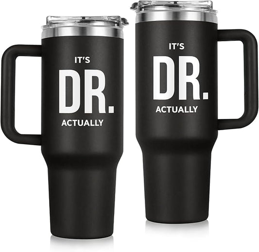 PhD Graduation Gifts Tumbler 40oz, Doctor Gifts for Men Women, Doctorate Phd Gift for Men Women, Doctoral Degree Doctorate Doctor Graduation Gift for Future Doctors Male, It's Dr Actually