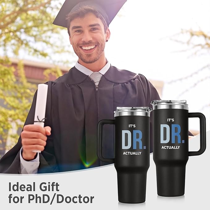 PhD Graduation Gifts Tumbler 40oz, Doctor Gifts for Men, Doctorate Phd Gift for Men, Doctoral Degree Doctorate Doctor Graduation Gift, It's Dr Actually Present for Future Doctors Male