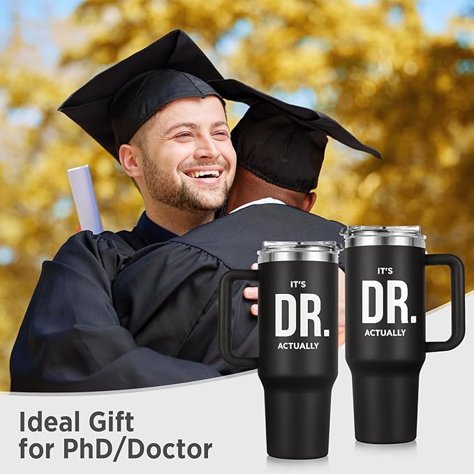 PhD Graduation Gifts Tumbler 40oz, Doctor Gifts for Men Women, Doctorate Phd Gift for Men Women, Doctoral Degree Doctorate Doctor Graduation Gift for Future Doctors Male, It's Dr Actually