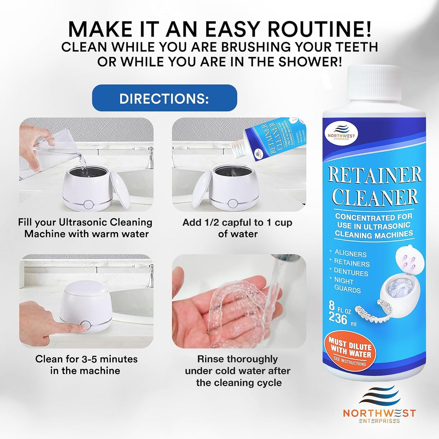 Northwest Dentistry Retainer Cleaner product graphic with usage directions, showing a blue and white bottle alongside six instructional panels for using an ultrasonic cleaning machine with warm water, adding cleaner, cleaning for 3-5 minutes, and rinsing under cold water.