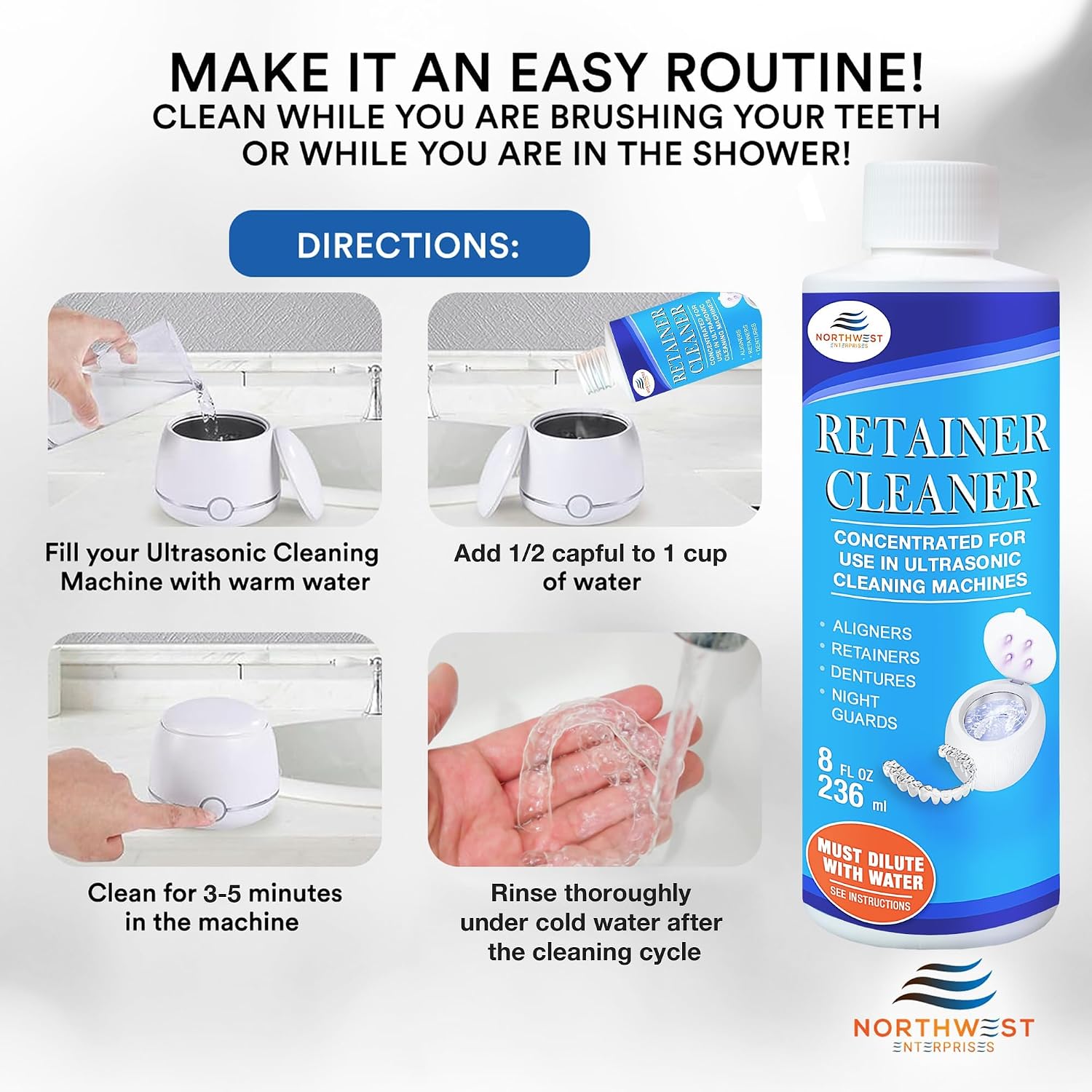 Northwest Dentistry Retainer Cleaner product graphic with usage directions, showing a blue and white bottle alongside six instructional panels for using an ultrasonic cleaning machine with warm water, adding cleaner, cleaning for 3-5 minutes, and rinsing under cold water.