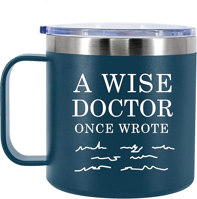 A Wise Doctor Once Wrote Insulated Coffee Cup 14oz With Handle And Lid Doctor Gifts Physician Medical Student MD Dr Husband Wife Dad Mom Stainless Steel Vacuum Insulated Camping Travel Mug (Blue)