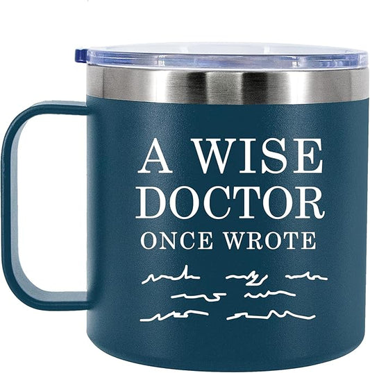 A Wise Doctor Once Wrote Insulated Coffee Cup 14oz With Handle And Lid Doctor Gifts Physician Medical Student MD Dr Husband Wife Dad Mom Stainless Steel Vacuum Insulated Camping Travel Mug (Blue)